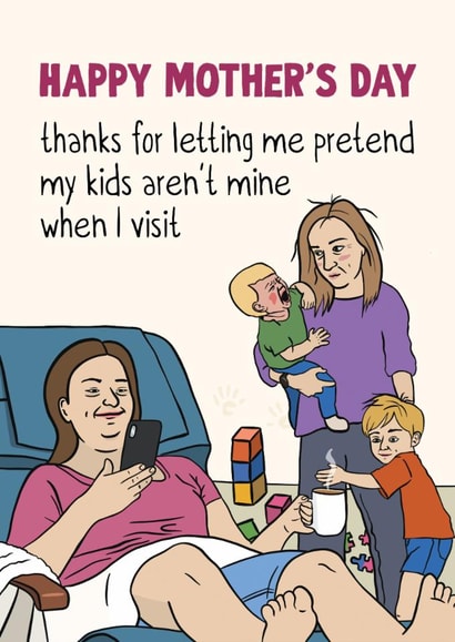 Funny Mother's Day Card - Pretend My Kids Aren't Mine created by Woody's Design