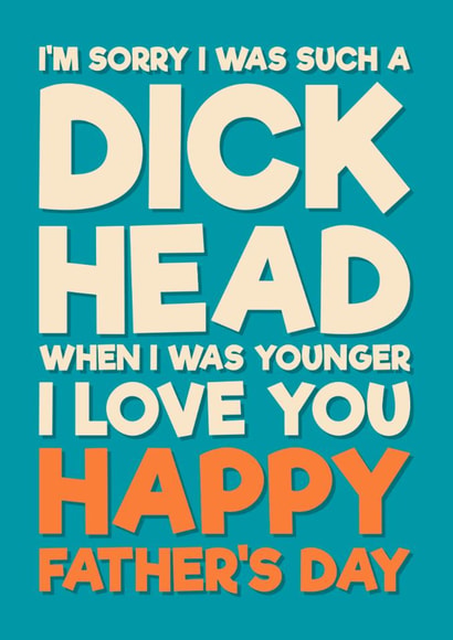 Funny Father's Day Card - Dick Head created by Blind Faith