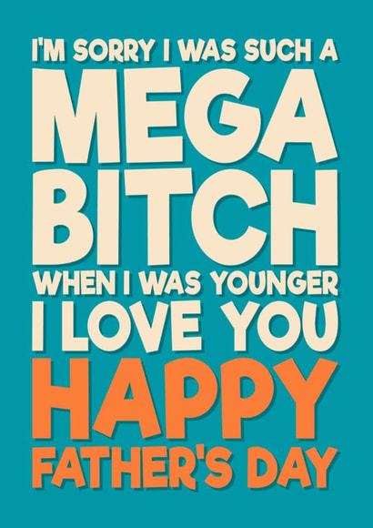 Funny Father's Day Card - Mega Bitch created by Blind Faith