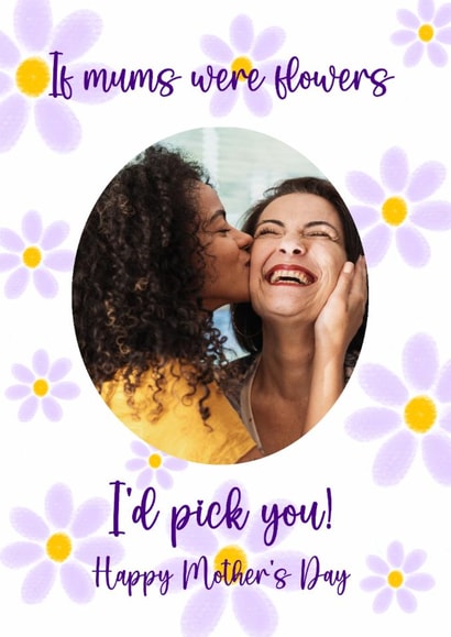 Cute Mother's Day photo card - If mums were flowers! created by Gobbygifts