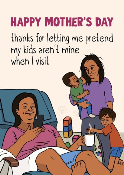 Funny Mother's Day Card - Pretend The Kids Aren't Mine created by Woody's Design