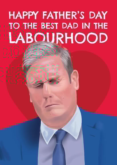 Funny Father's Day Card - Keir Starmer - Labour created by AbiGoLucky