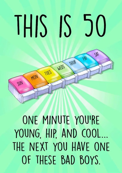 Funny 50th Birthday Card - Pill Box - This Is 50 created by Poppy & Mabel 
