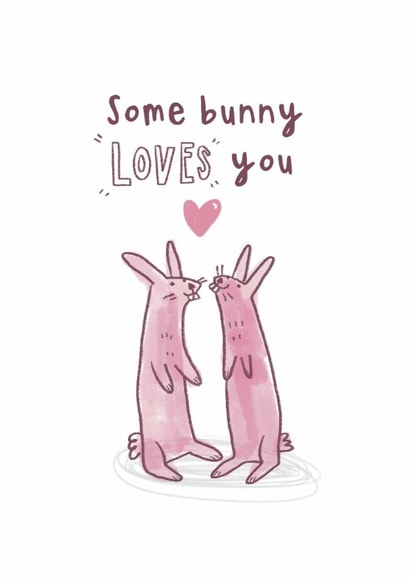 Cute Anniversary Card - Some bunny loves you -Rabbits - Heart created by Daisy Kate
