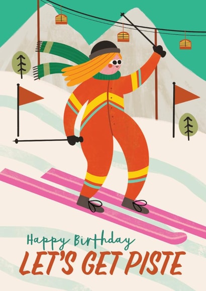 Funny Birthday Card - Let's Get Piste - Skiing created by AbiGoLucky