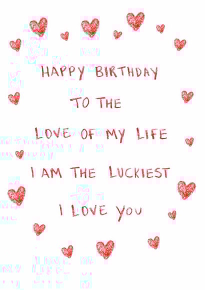 Heartfelt Birthday Card - Love Of My Life - I Am The Luckiest created by HCD Illustration