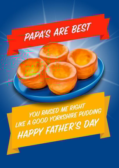 Funny Father's Day Card - For Papa - Yorkshire Puddings created by Blind Faith