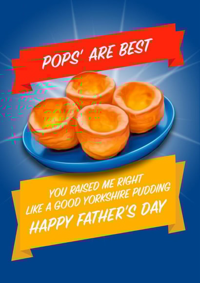 Funny Father's Day Card - For Pops - Yorkshire Puddings created by Blind Faith