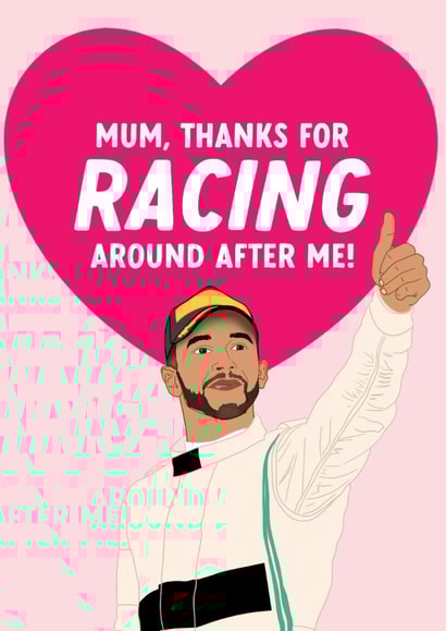 Punny Mother's Day Card - Lewis Hamilton - Racing Around After Me! created by The Cake Thief