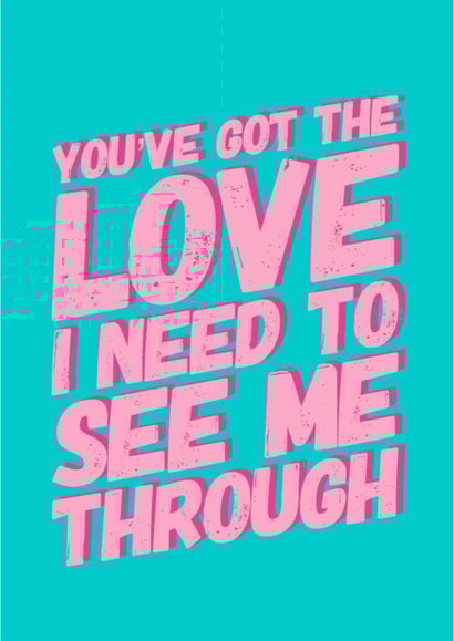 Modern Anniversary/Love & Friendship Card - Lyrics - You've Got The Love created by CreatedbyMe Sean