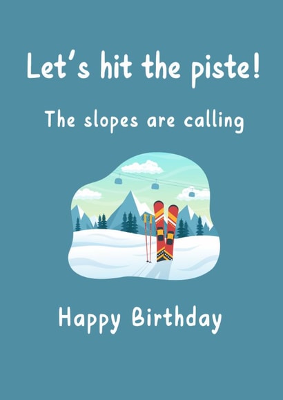 Ski Themed Birthday Card – "Let’s Hit the Piste!" for the ski lover in your life created by Sofa2Summit