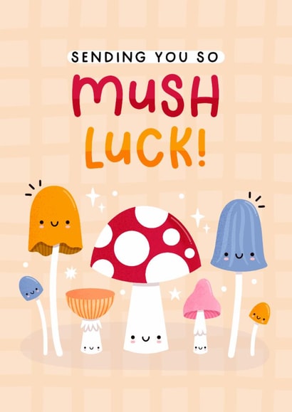Cute Good Luck Card - Sending You So Mush Luck - Mushroom Pun created by Joanne Hawker