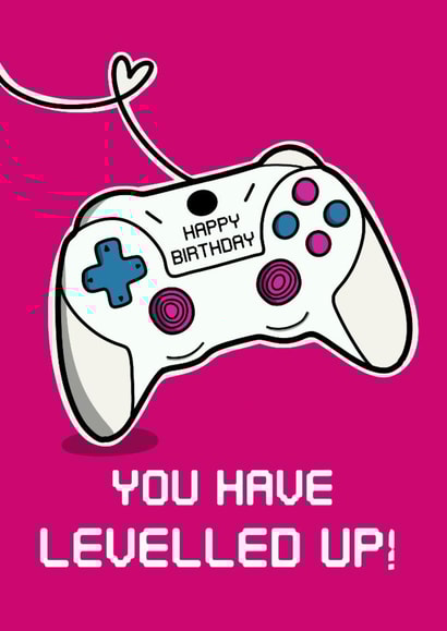Fun Birthday Card - For Her - You Have Levelled Up! created by Gobbygifts