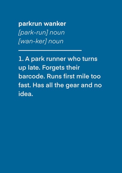 Funny Birthday Card - Park Run Wanker - Definition created by Two Three Five Design