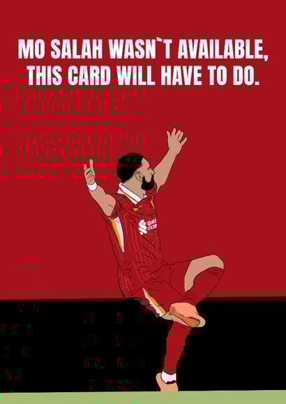 Fun Birthday Card - Mo Salah - Wasn't Available created by DanAllen20