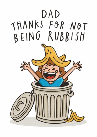 Funny Father's Day Card - Thanks For Not Being Rubbish created by Aussie Studios