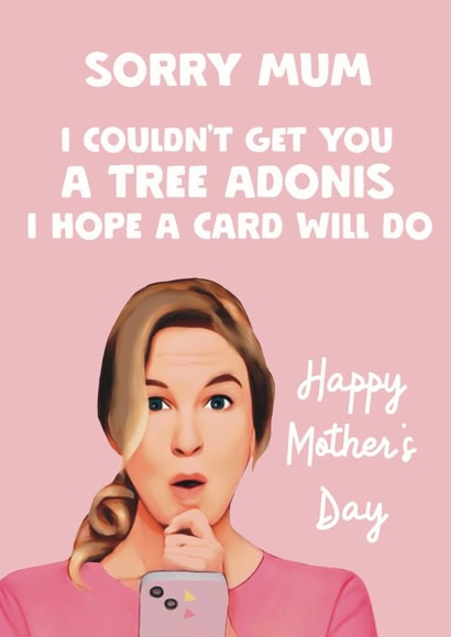 Funny Mother’s Day Card - Bridget Jones - Tree Adonis created by Giddy Kipper