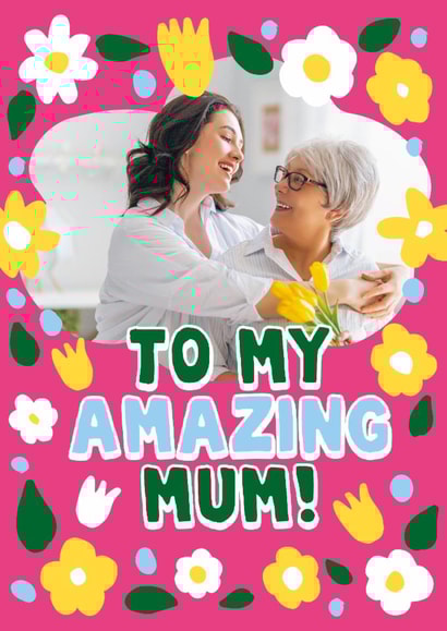 Pretty Mother's Day Card - Amazing Mum created by Woah there Pickle