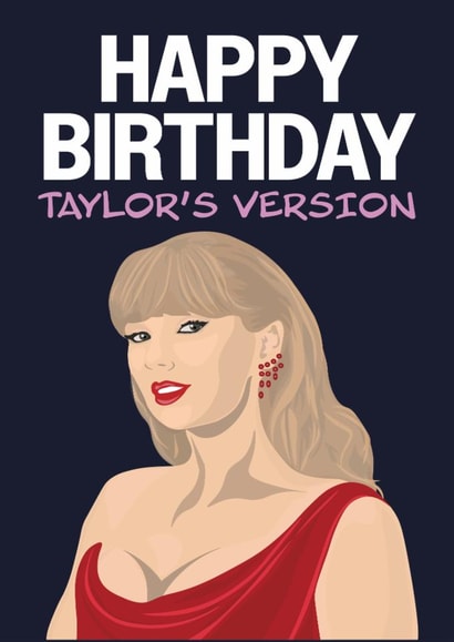 Fun Birthday Card - Taylor Swift - Happy Birthday - Taylor's Version created by Hello Sausage