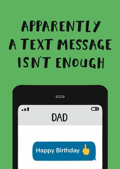 Funny Birthday Card - For Dad - Text Message created by Jimmy Doodle