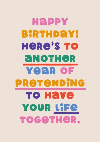 Funny Birthday Card - Another Year of Pretending to Have Your Life Together created by Folio | Ian Owen