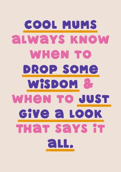 Funny Mother's Day Card - Cool Mums - Drop Some Wisdom created by Folio | Ian Owen