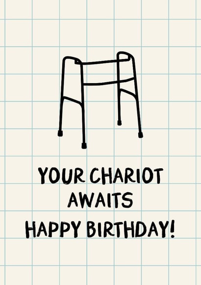 Funny Birthday Card - Your Chariot Awaits - Zimmer Frame - Happy Birthday created by HoneyDays Studios