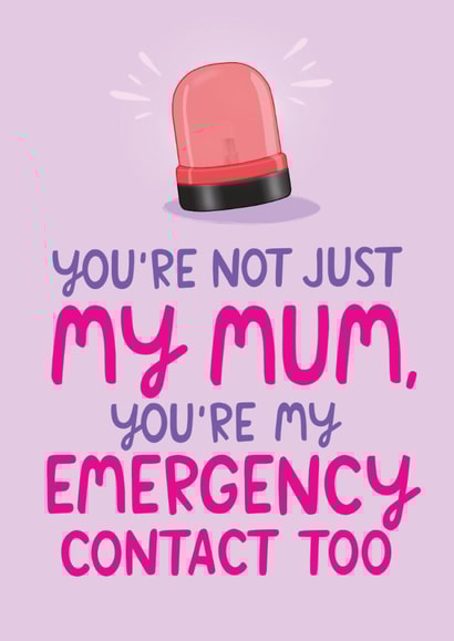 Fun Mother's Day Card - Emergency Contact - Siren created by The Cake Thief