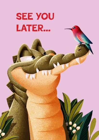 Funny Leaving Card - See You Later - Alligator created by Folio | Ian Owen
