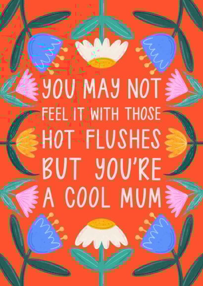 Heartfelt Mother’s Day Card - Menopause - You’re A Cool Mum created by Muses & May