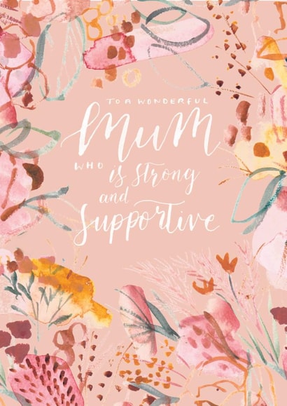 Classic Mother's Day Card - Strong And Supportive - Floral Frame created by Rebecca Prinn