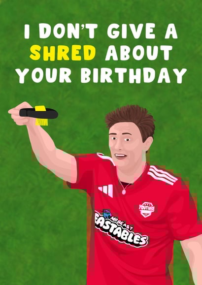 Funny Birthday Card - Max Fosh - Mini Shredder created by Pink Peach Cards