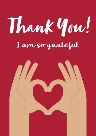 Cute Thank You Card - Hand Heart - I Am So Grateful created by Chasing Cards