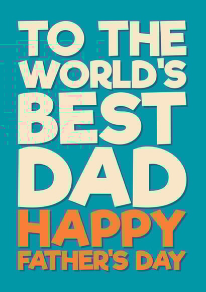 Classic Father's Day Card - World's Best Dad created by Blind Faith
