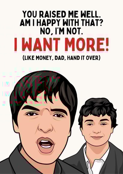 Funny Father's Day Card - Noel Gallagher Interview - I Want More! created by Sundiva Designs