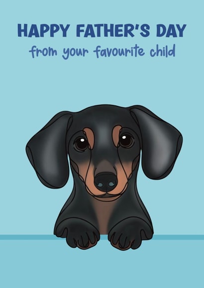 Dachshund Father’s Day Card - Favourite Child created by Choo Choo