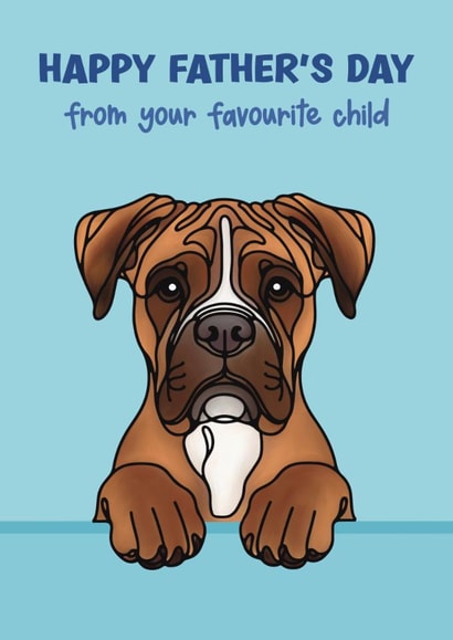 Boxer Father’s Day Card - Boxer Dog - Favourite Child created by Choo Choo 