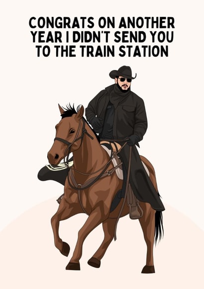 Funny Birthday Card - Rip Wheeler - Yellowstone - Train Station created by Sundiva Designs