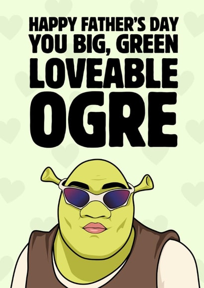 Funny Father's Day Card - Shrek - Loveable Ogre created by Sundiva Designs