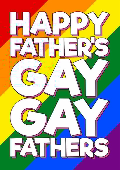 Fun Father's Day Card - For Dads - Father's Gay Gay created by Blind Faith