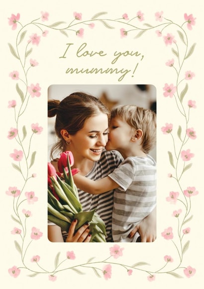 Pretty Mother’s Day Card - I Love You Mummy! created by Zove Ahh
