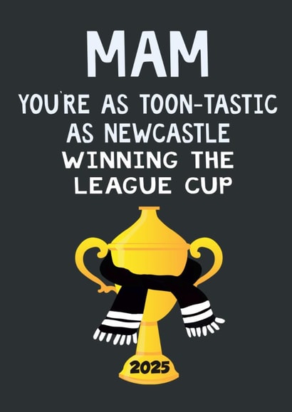Punny Newcastle United Mother's Day/Birthday Card - For Mam created by Kerrylovescards