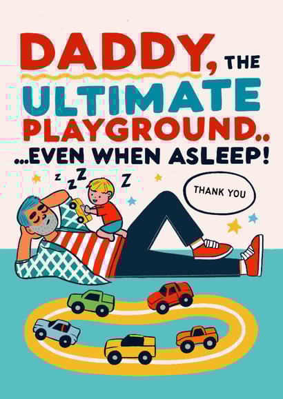 Funny Father’s Day Card - Daddy - Ultimate Playground created by Chocolate Frog