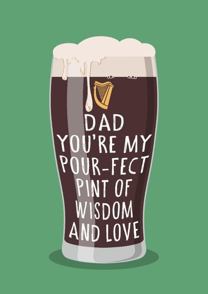 Punny Father's Day Card/Birthday Card - You're My Pour-Fect Pint - Wisdom & Love created by Atwood & Atwood