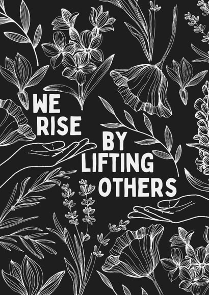 Pretty Love And Friendship Card - We Rise By Lifting Others created by Myra Gilmore