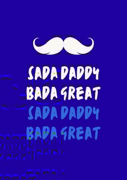 Fun Birthday Day Card - Sada Daddy Bada Great - No.1 Dad created by Designs by Parmjit