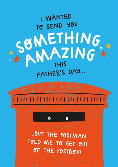 Funny Fathers Day Card - Send Something Amazing - Post Box created by Twisted Haggis