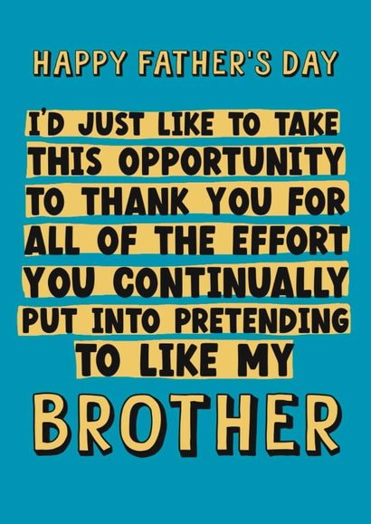 Funny Father’s Day Card - Sibling Rivalry - Pretending To Like My Brother created by Giddy Kipper