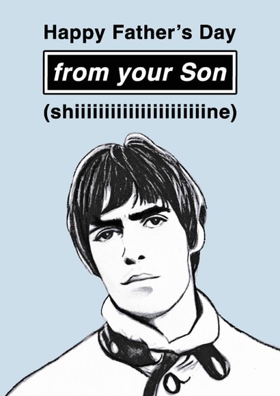 Funny Father's Day Card - From Son - Oasis - Liam Gallagher created by Of Life & Lemons Ltd.