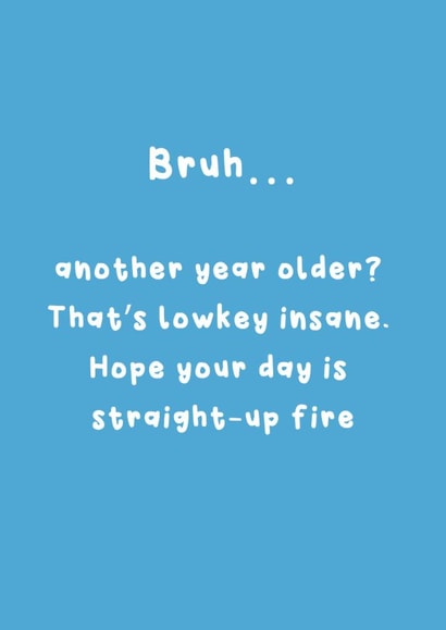 Fun Birthday Card - Happy Birthday Bruh - Slang created by @Laura Lonsdale Designs